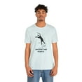 thumbnail image 4 of Chase your Dreams not People (Unisex Jersey Short Sleeve T-shirt)- Cre8ta, 4 of 4