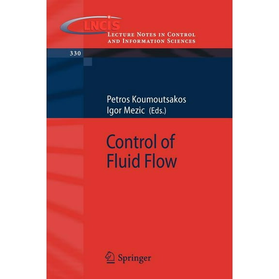Lecture Notes in Control and Information Control of Fluid Flow, Book 330, (Paperback)