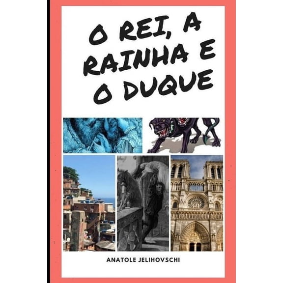 O Rei, a Rainha E O Duque (Paperback)