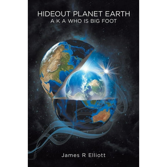 Hideout Planet Earth: A K A Who Is Big Foot, (Paperback)