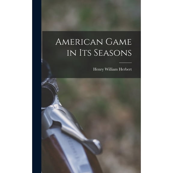 American Game in Its Seasons [microform] (Hardcover)