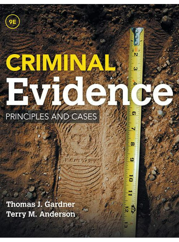 Criminal Evidence : Principles and Cases