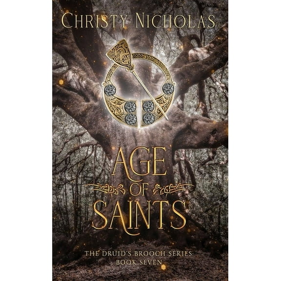 The Druid's Brooch Age of Saints: An Irish Historical Fantasy, Book 7, (Hardcover)