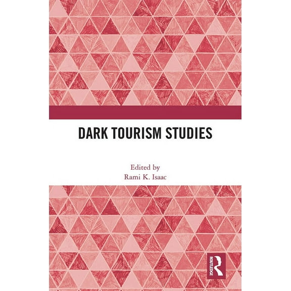 Dark Tourism Studies, (Paperback)
