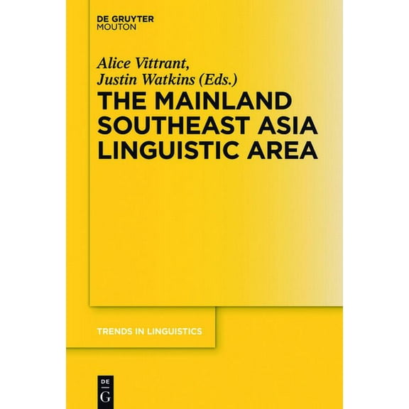Trends in Linguistics. Studies and Monog The Mainland Southeast Asia Linguistic Area, Book 314, (Hardcover)