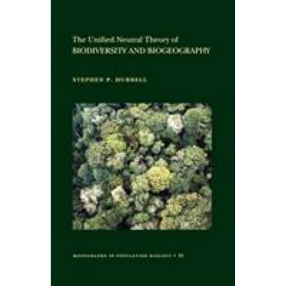 Pre-Owned The Unified Neutral Theory of Biodiversity and Biogeography (Paperback) 0691021287 9780691021287