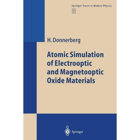 Springer Tracts in Modern Physics Atomic Simulation of Electrooptic and Magnetooptic Oxide Materials, Book 151, (Paperback)