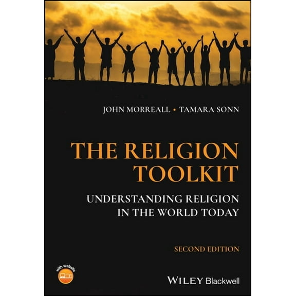 The Religion Toolkit: Understanding Religion in the World Today, (Paperback)