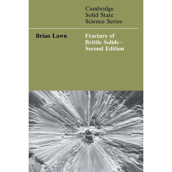 Cambridge Solid State Science Fracture of Brittle Solids, (Paperback)