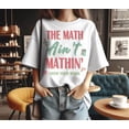 thumbnail image 2 of Math Teacher Shirt, The Math Ain't Mathin Shirt, Cute Back to School Shirt, Teacher Appreciation Gift, Math Lover Shirt, New Teacher Gift, Teacher Shirt, First Day Of School Tee, 2 of 3
