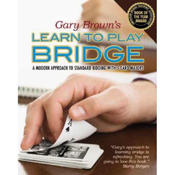 Pre-Owned Gary Brown's Learn to Play Bridge: A Modern Approach to Standard Bidding with 5-Card Majors, (Paperback)