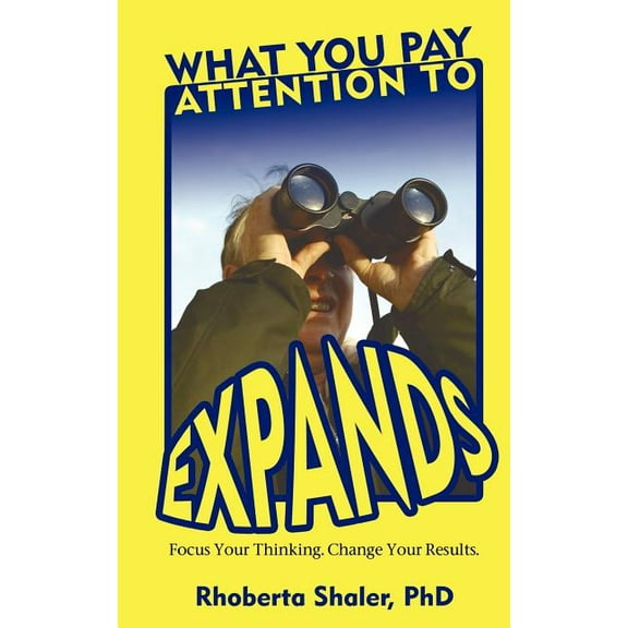 What You Pay Attention to Expands