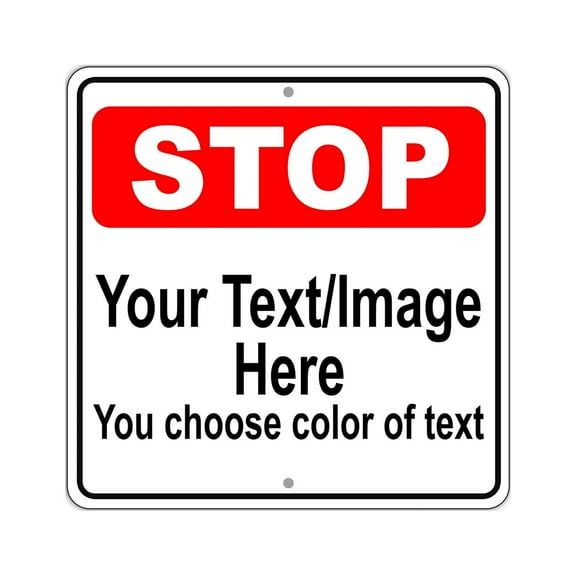 Stop Your own Custom Text Image Here You Chose Color Of Text Novelty Display Outdoor Indoor Unique Aluminum Metal Sign 12"x12"