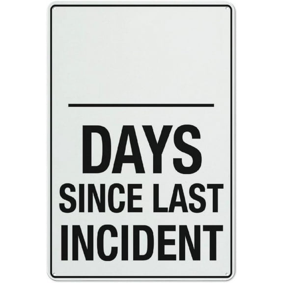 Days Since Last Incident Sign 12x8 inches Reflective Aluminum Metal Warning Signage With Symbol For Indoor Outdoor Use