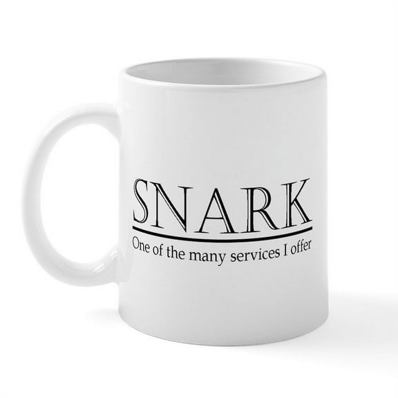 CafePress - Snark Mug - 11 oz Ceramic Mug - Novelty Coffee Tea Cup