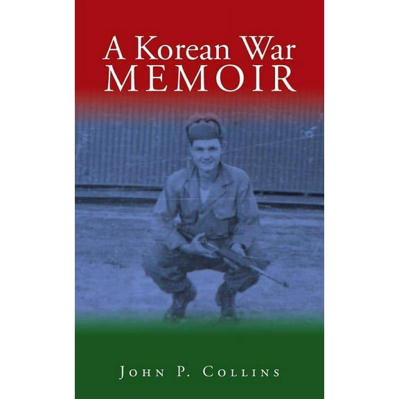A Korean War Memoir (Paperback)