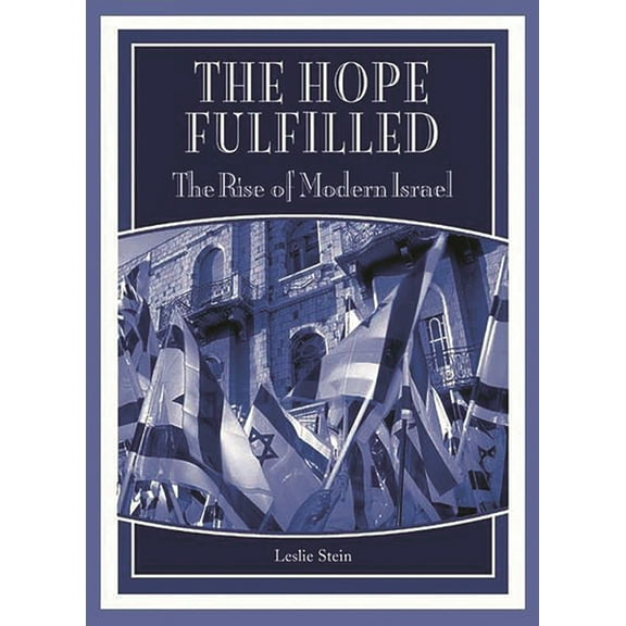 Praeger Series on Jewish and Israeli Stu The Hope Fulfilled: The Rise of Modern Israel, (Paperback)