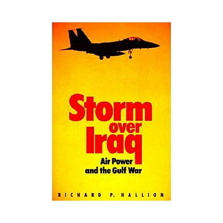 Storm over Iraq: Air Power and the Gulf War