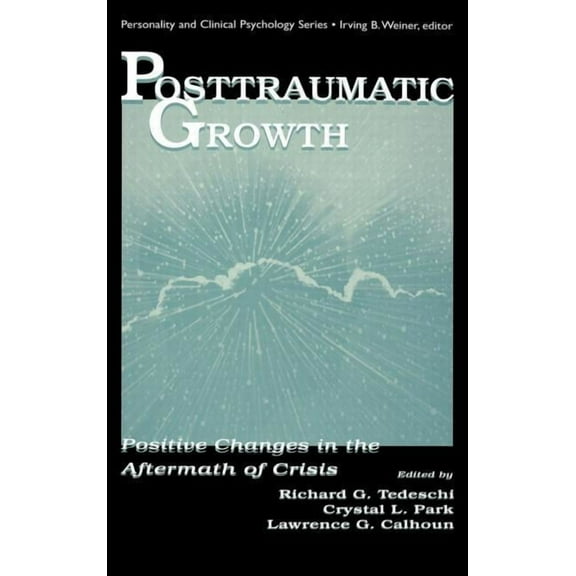 Personality & Clinical Psychology (H Posttraumatic Growth: Positive Changes in the Aftermath of Crisis, (Hardcover)