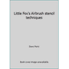 Little Fox's Airbrush stencil techniques, Used [Paperback]