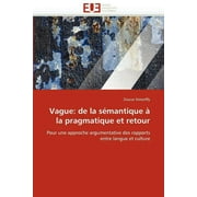 Vague: de la Smantique  La Pragmatique Et Retour (Paperback)