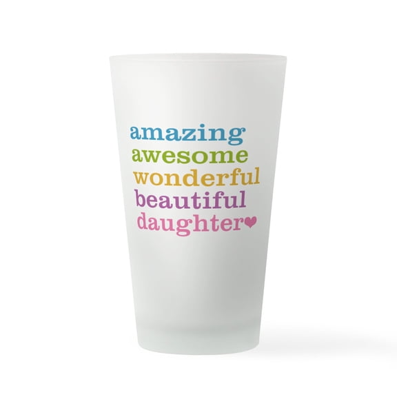 CafePress - Amazing Daughter - Pint Glass, Drinking Glass, 16 oz. CafePress