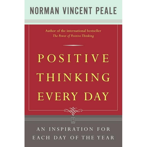 Positive Thinking Every Day: An Inspiration for Each Day of the Year, (Paperback)