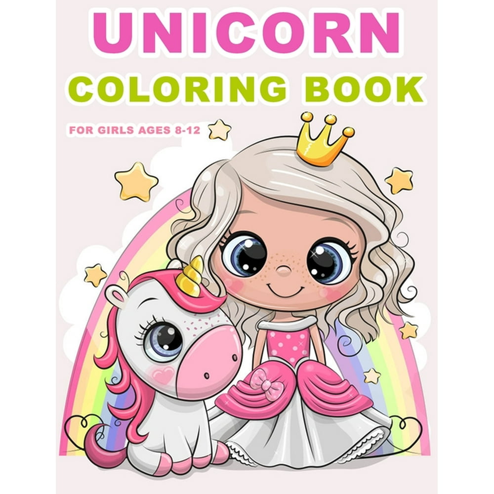 Unicorn Coloring Books for Girls Ages 812  The Magical Unicorn