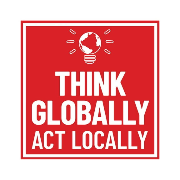 Signs ByLITA Square Think Globally, Act Locally Sign (Red) - Large