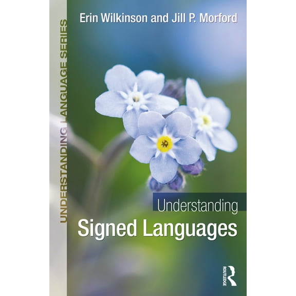Understanding Language Understanding Signed Languages, (Paperback)