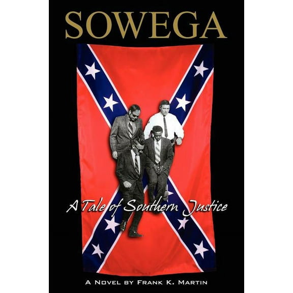 Sowega : A Tale of Southern Justice