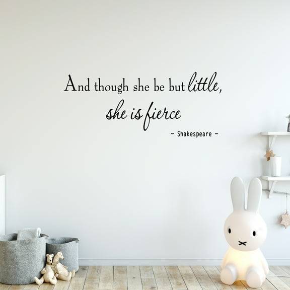 And Though She Be But Little She Is Fierce Nursery Vinyl Wall Decals Motivational Girls Room Decor William Shakespeare -VWAQ (9x22 Black)