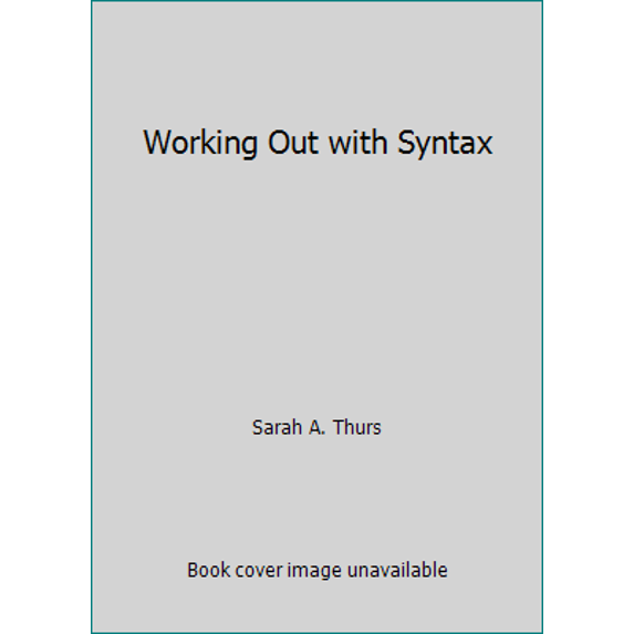 Pre-Owned Working Out With Syntax (Unknown) 1888222743 9781888222746