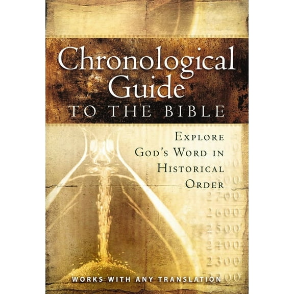 The Chronological Guide to Bible: Explore God's Word in Historical Order, (Paperback)