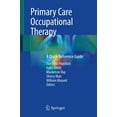 thumbnail image 1 of Primary Care Occupational Therapy: A Quick Reference Guide, 1 of 1