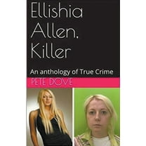 Ellishia Allen, Killer: An anthology of True Crime, (Paperback)