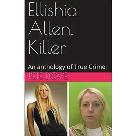 Ellishia Allen, Killer: An anthology of True Crime, (Paperback)