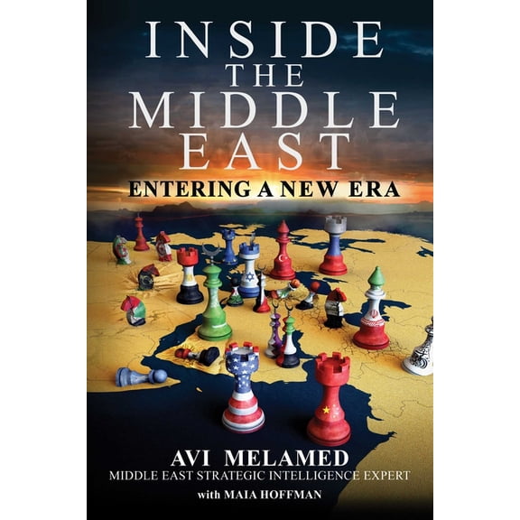Inside the Middle East: Entering a New Era, (Hardcover)
