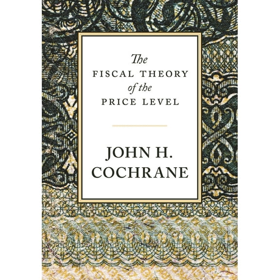 The Fiscal Theory of the Price Level, (Hardcover)