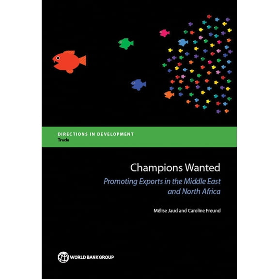 Directions in Development - Trade Champions Wanted, (Paperback)