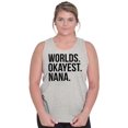 thumbnail image 5 of Worlds Okayest Nana Grandmother Funny Tank Top Tee Shirt Women Brisco Brands S, 5 of 6