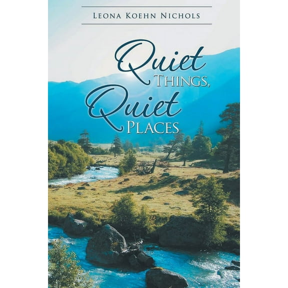 Quiet Things, Quiet Places, (Paperback)