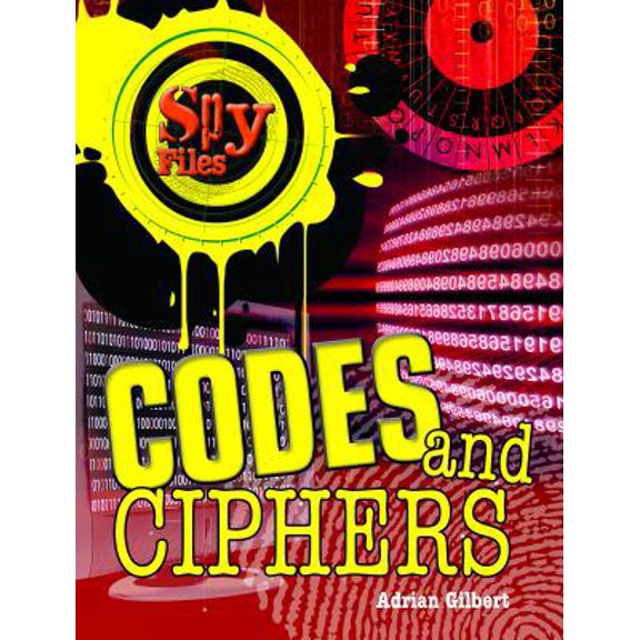 Pre-Owned Codes and Ciphers (Spy Files) (Paperback) 1554075734 9781554075737