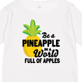 thumbnail image 4 of Inktastic Be a Pineapple in a World Full of Apples Boys or Girls Long Sleeve Toddler T-Shirt, 4 of 5