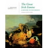 The Great Irish Famine: A History in Documents: (From the Broadview Sources Series), Used [Paperback]