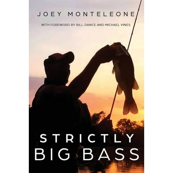 Strictly Big Bass: Proven Trophy Tactics, (Paperback)