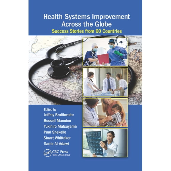 Health Systems Improvement Across the Globe: Success Stories from 60 Countries, (Paperback)