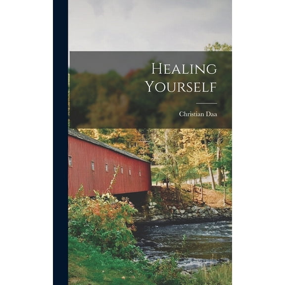 Healing Yourself, (Hardcover)