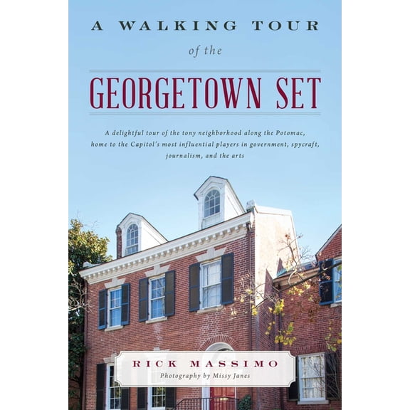 A Walking Tour of the Georgetown Set, (Paperback)