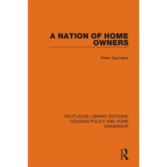 Routledge Library Editions: Housing Poli A Nation of Home Owners, (Hardcover)